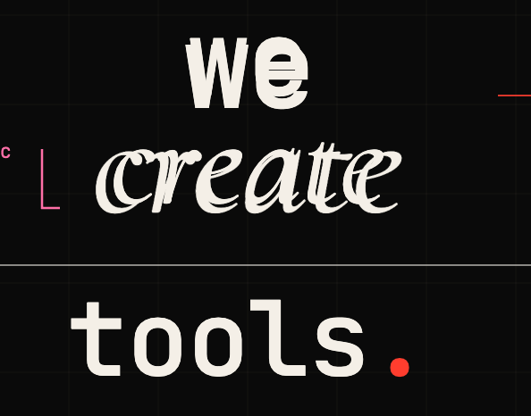 We Create Tools